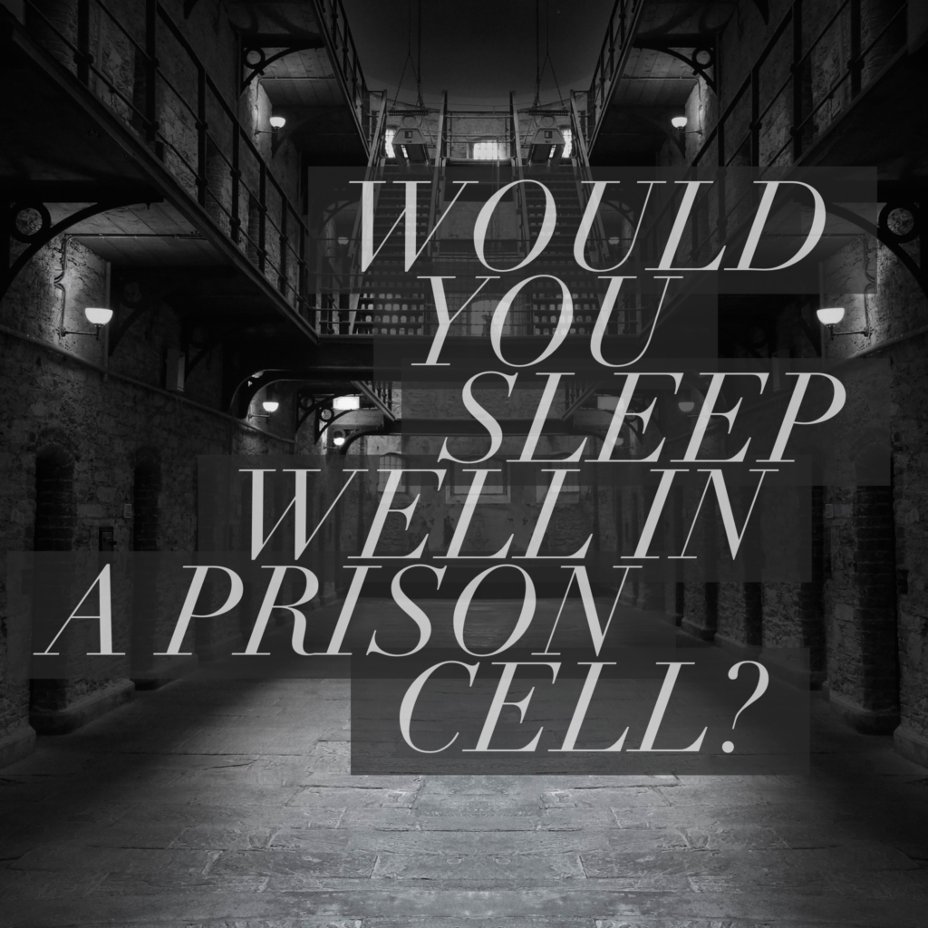 Would You Sleep Well In A Prison Cell?