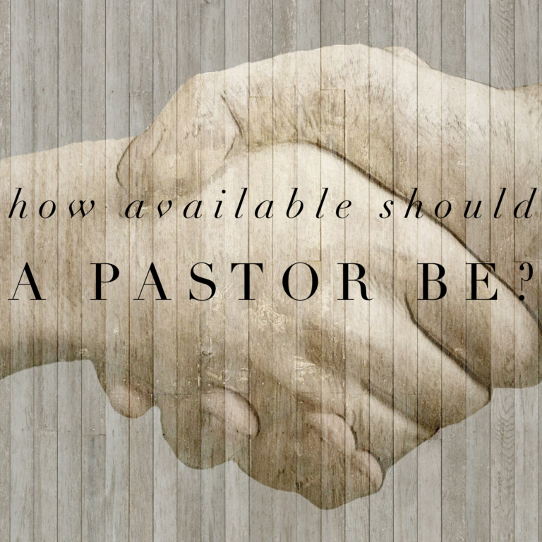 How Available Should A Pastor Be?