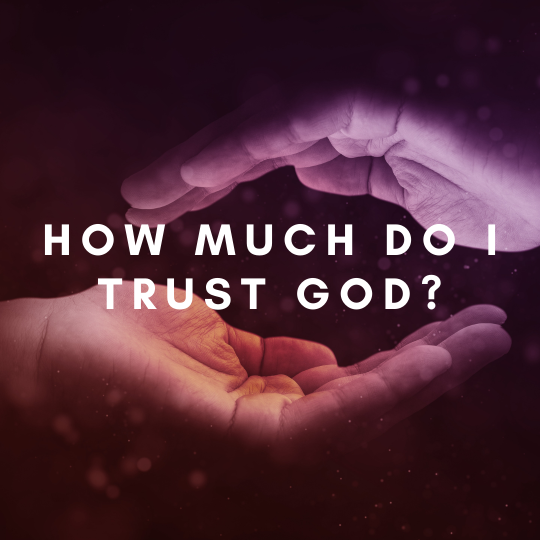 How much do I trust God? - JeffManess.com