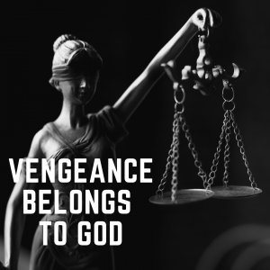 Vengeance Belongs To God (Declaration of Truth) - JeffManess.com