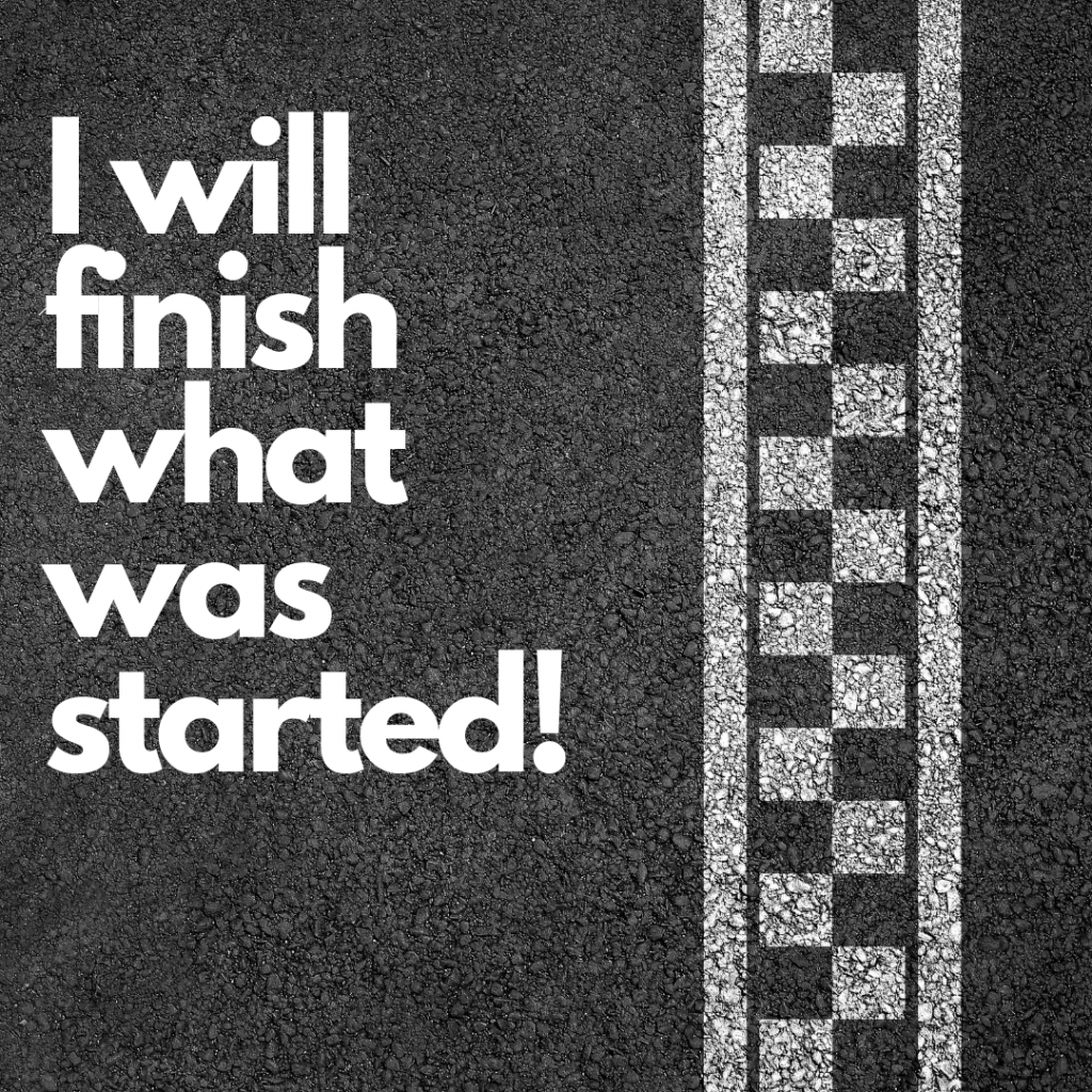 I Will Finish What Was Started! - JeffManess.com