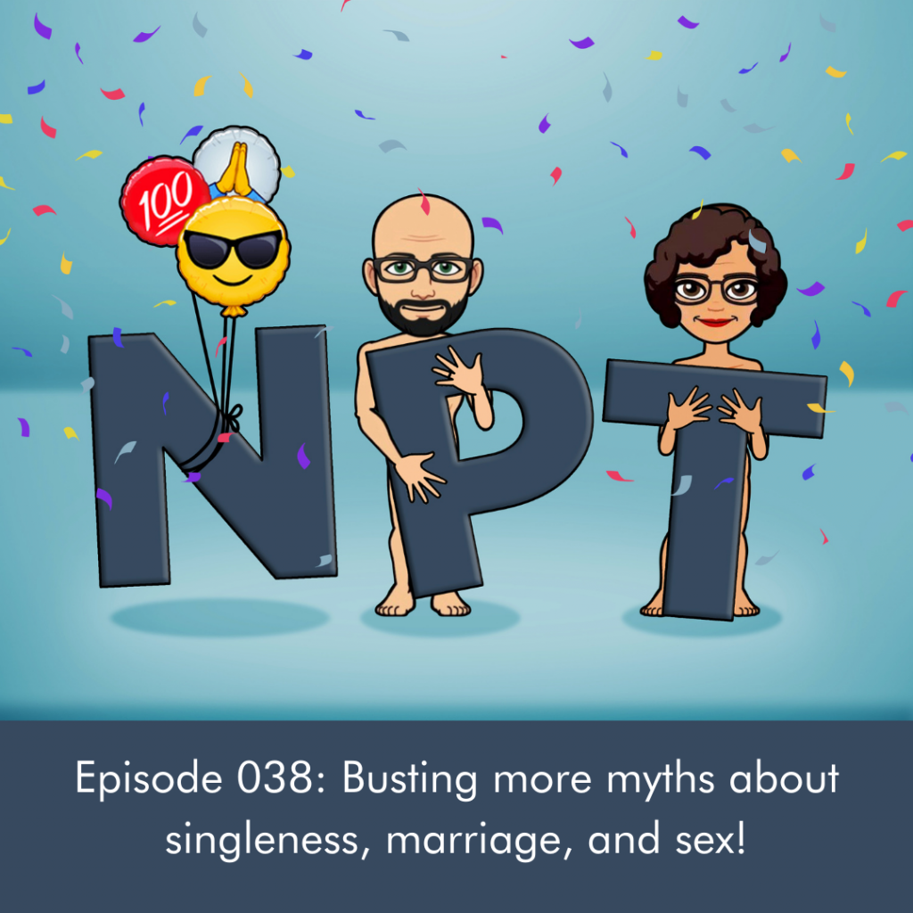 Episode 038 Busting More Myths About Singleness Marriage And Sex 